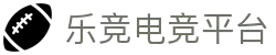 乐鱼电竞(中国)-全球领先的电竞赛事平台